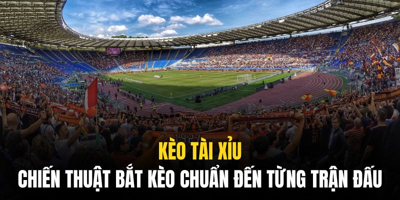 Kèo Tài Xỉu